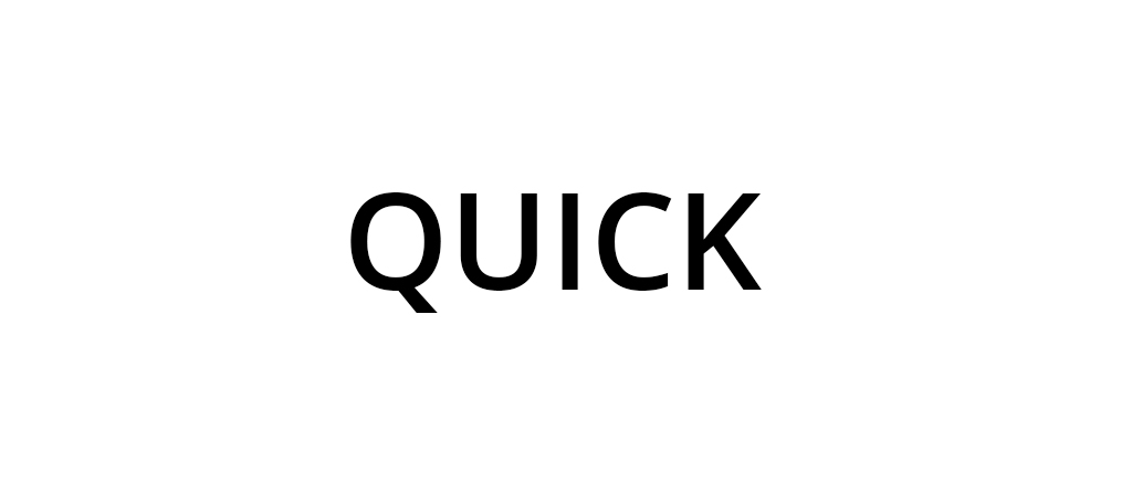 Quick